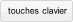 Touche clavier